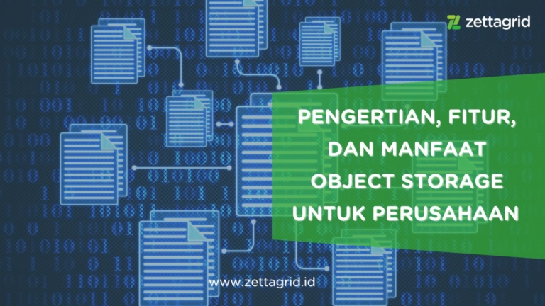 Object Storage: Pengertian, Fitur, Dan Manfaat Untuk Perusahaan - Cloud ...